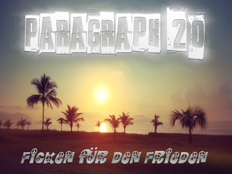 PARAGRAPH-20 - Ficken für den Frieden