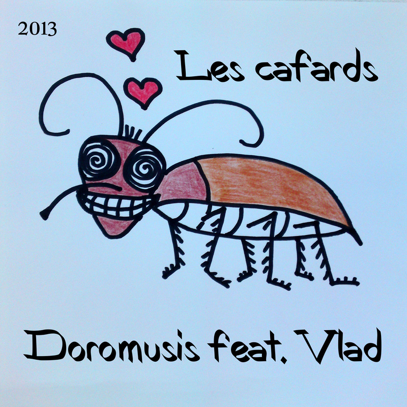Les cafards (Doromusis feat. Vlad)
