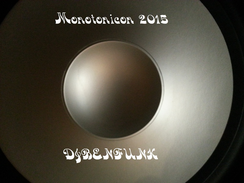 Monotonicon 2015 - djbenfunk