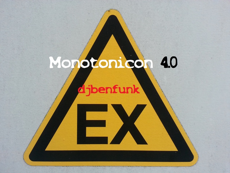 Monotonicon 4.0 - djbenfunk