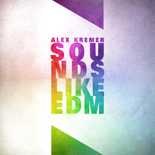 Alex Kremer - Sounds like EDM