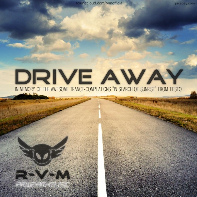 Ray van Miles - Drive Away (In Memory Edit)