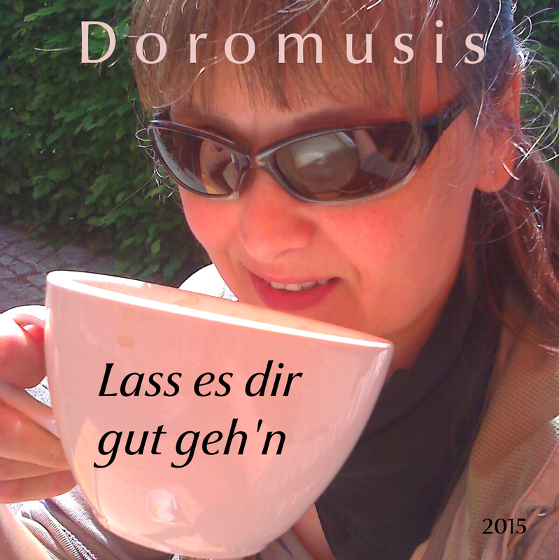 Doromusis - Lass es dir gut geh'n