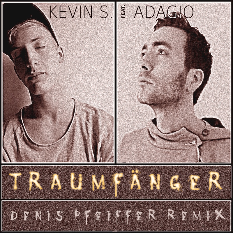 Kevin S. feat. Adagio - Traumfänger (Denis Pfeiffer Remix)
