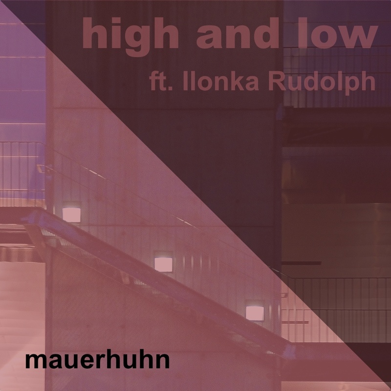 mauerhuhn - High and Low