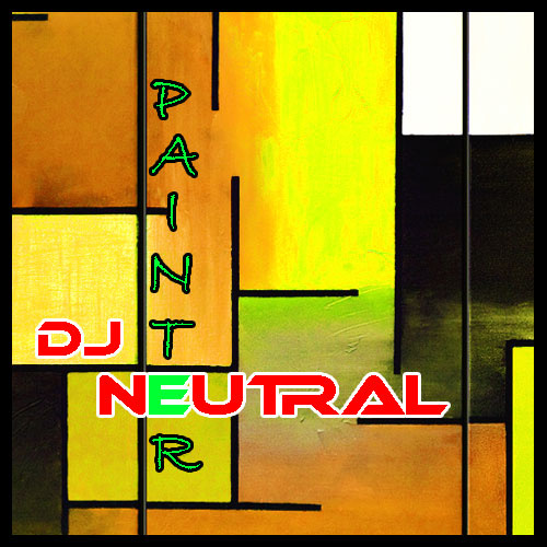 DJ Neutral - Painter