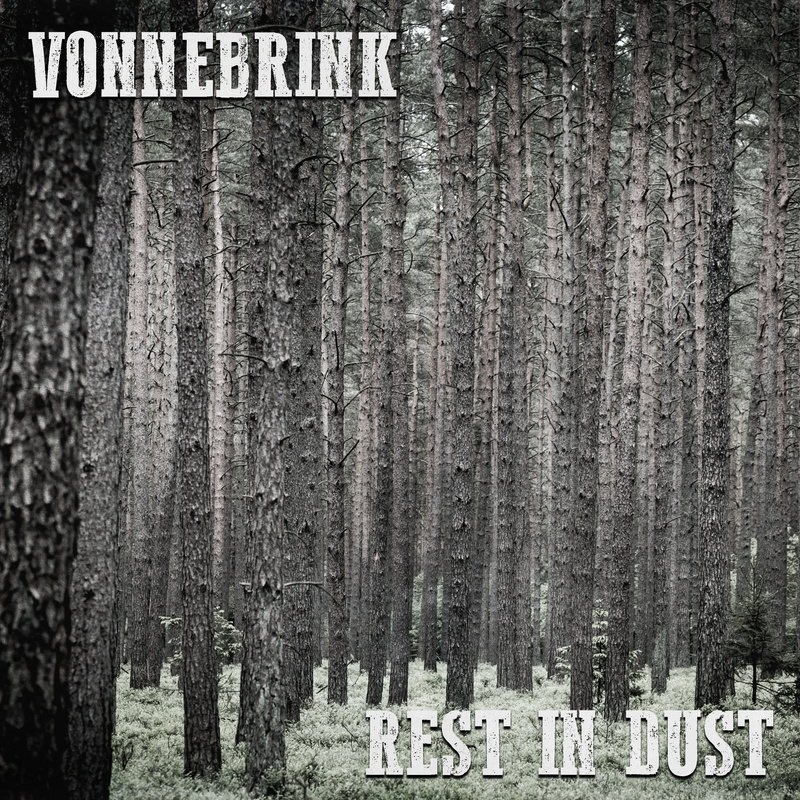 Vonnebrink - Rest In Dust