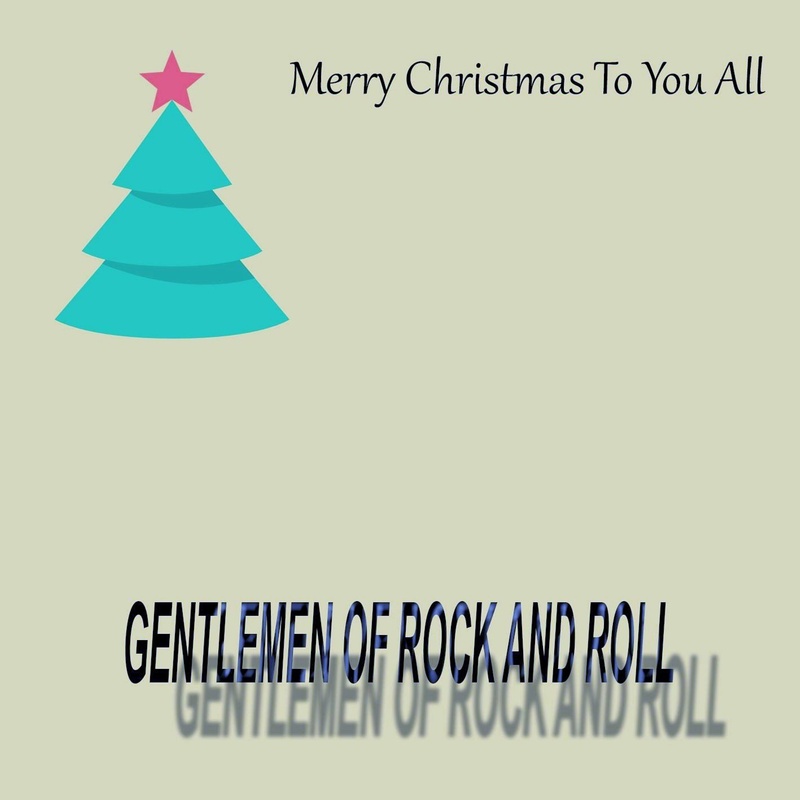Gentlemen of rock n roll - Merry Christmas to you all