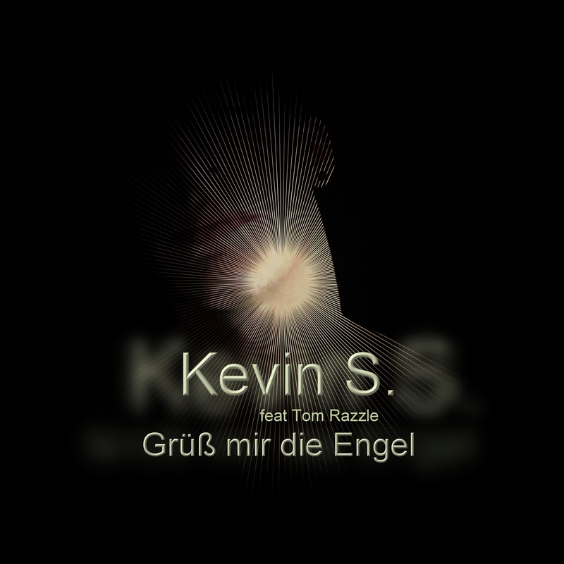 Steffen Burkhardt - Grüss mir die Engel ( feat Kevin S. Version 2)