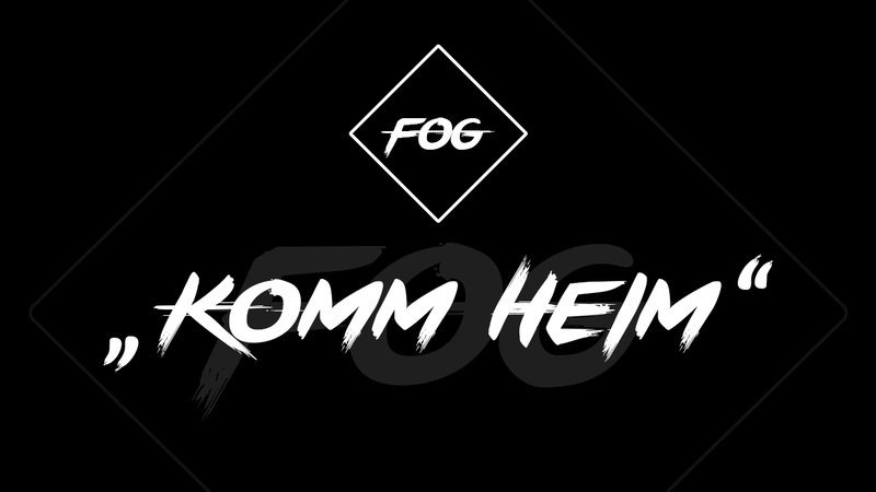 FOG - Komm Heim