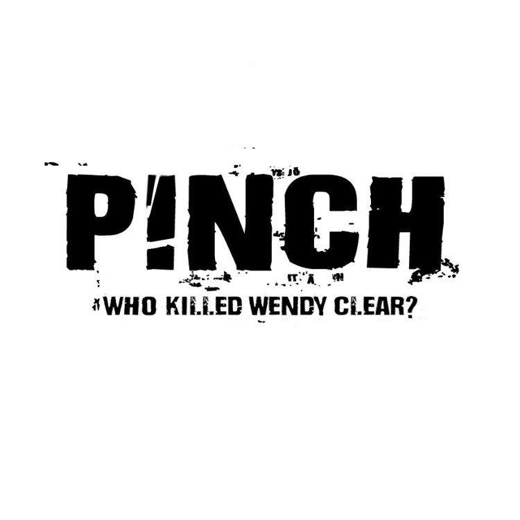 Pinch - Who Killed Wendy Clear?