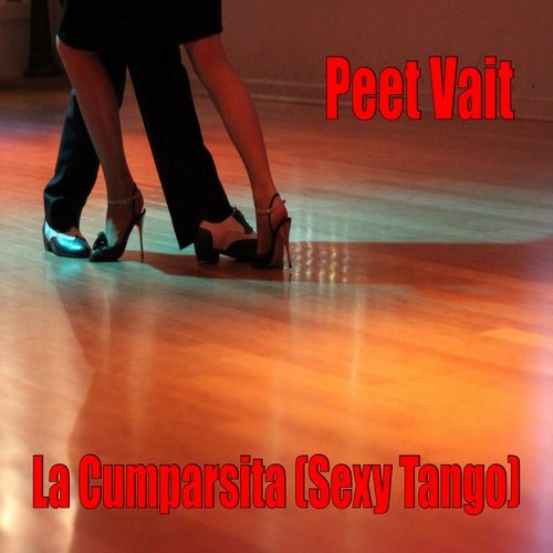 Dj Peet Vait - La Cumparsita (Sexy Tango)