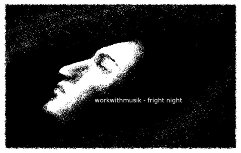 workwithmusik - fright night