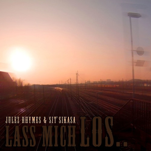 Julez Rhymes - Lass mich los... (Beat by Sit' Sikasa)