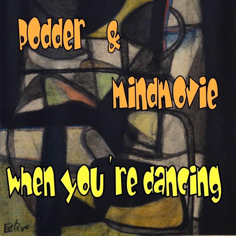 podder - When you`re dancing ( feat. Mindmovie on guitar)