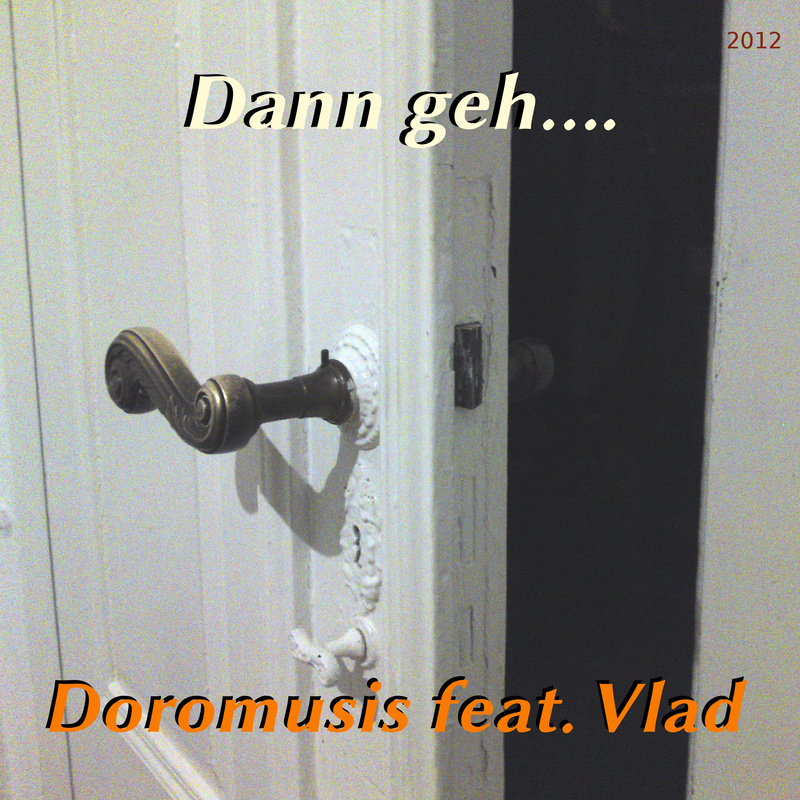 Dann geh (Doromusis feat. Vlad