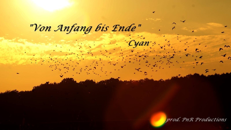 Cyan - Von Anfang bis Ende (prod. PnR-Productions)
