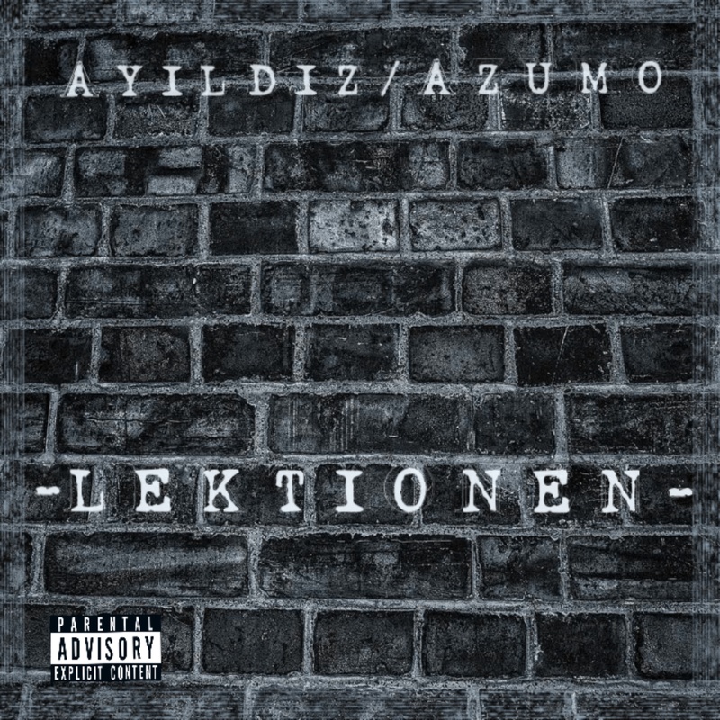 Ayyildiz Feat. AzumO - Lektionen