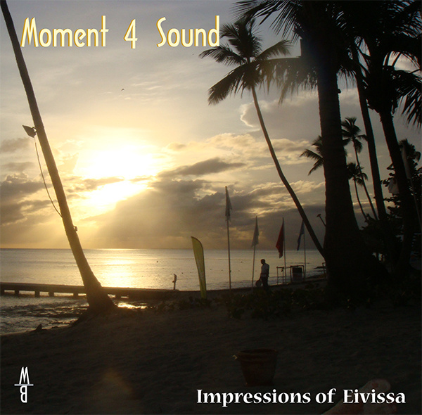 Moment 4 Sound - Impressions of Eivissa (Original Mix)