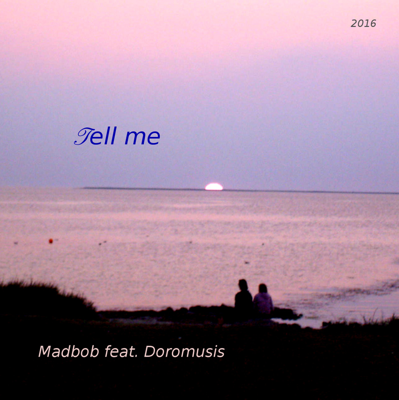 Tell me (Madbob feat. Doromusis)