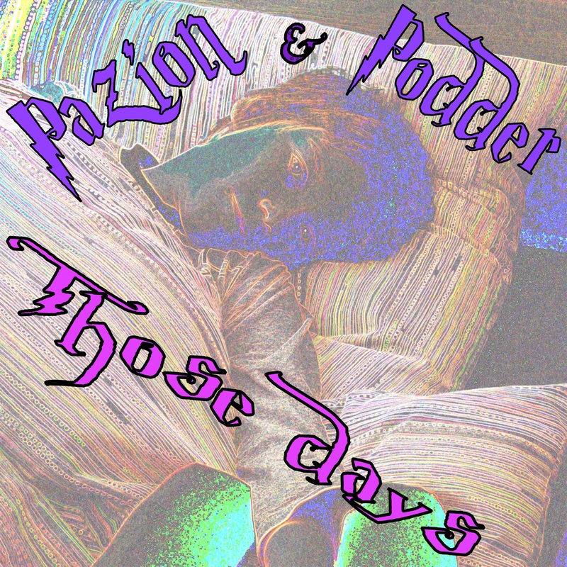 PAZion - those days ( feat. B. Podder )