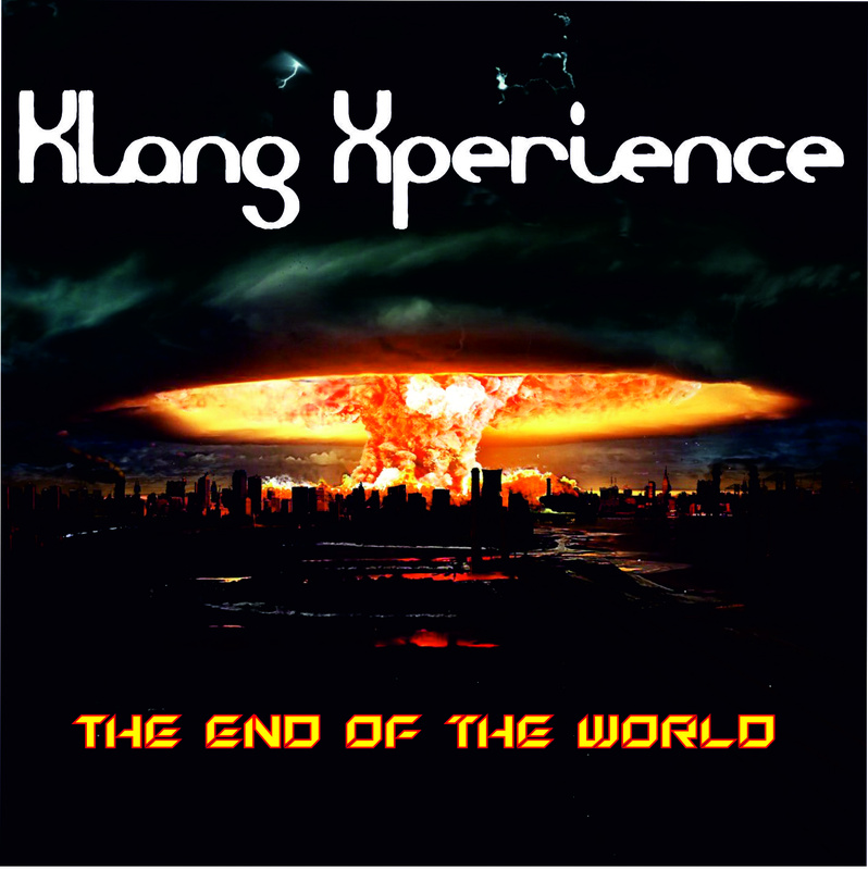 Klang Xperience - The End of the World