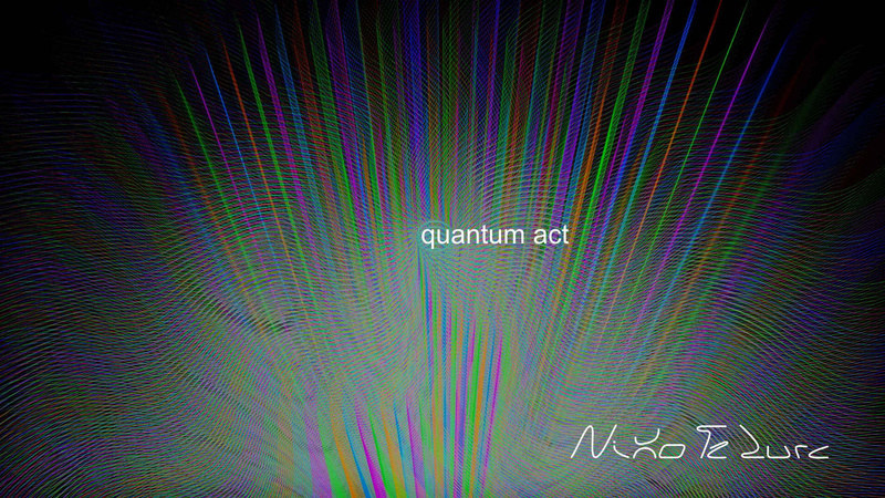 NikoTeLurc - quantum act