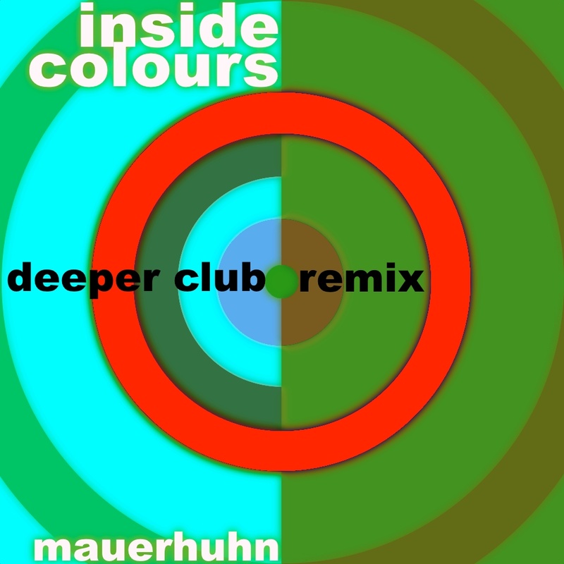 mauerhuhn - Inside Colours (deeper club remix)