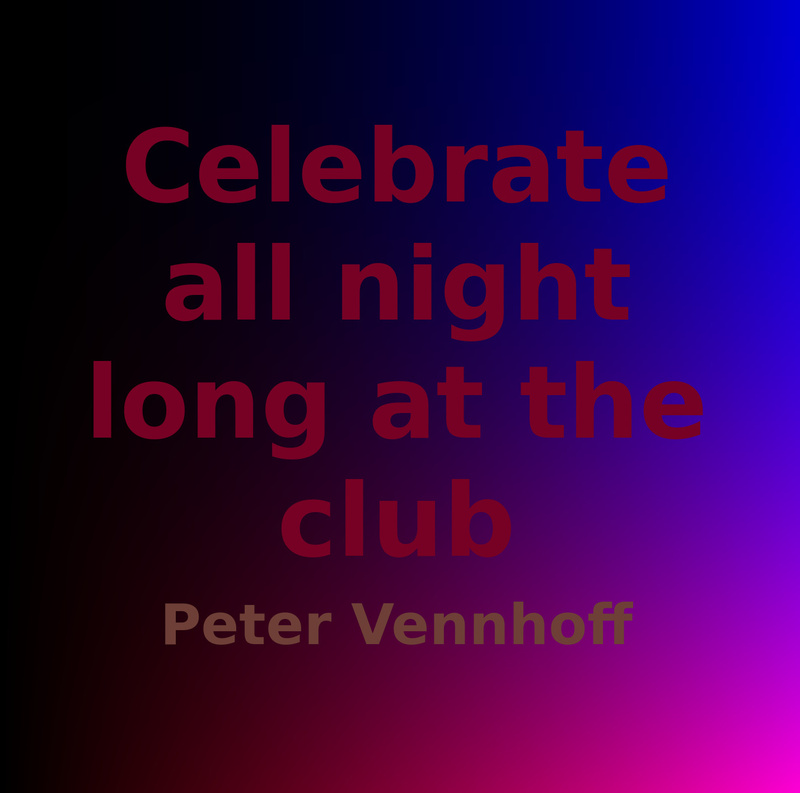 Peter Vennhoff - Celebrate the night at the club