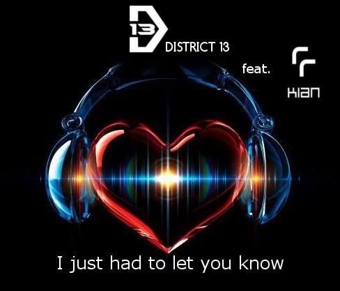 Kian - I Just Had To Let You Know (feat. District13)