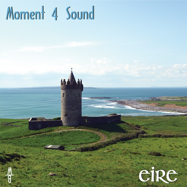 Moment 4 Sound - Eire (Atlantic Way Mix)