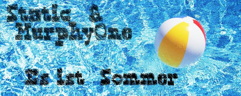 Static & MurphyOne - Es ist Sommer