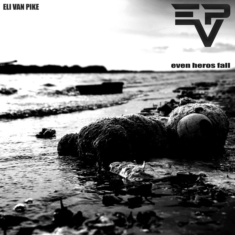 Eli Van Pike - Even Heros Fall (alternative version)