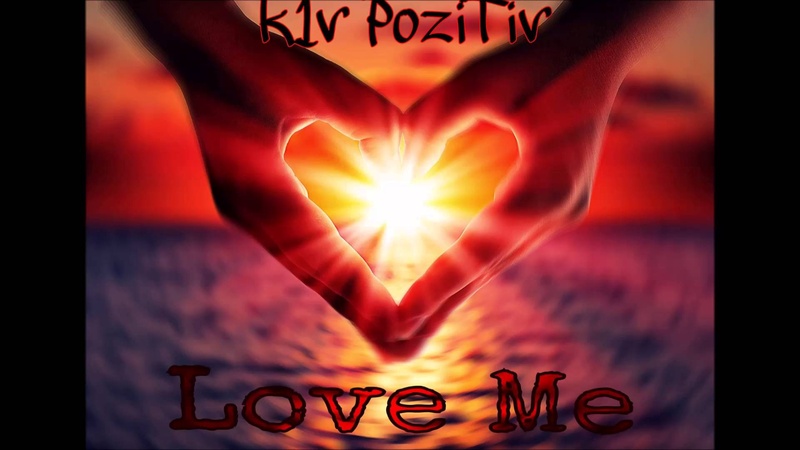 k1v Pozitiv - Love Me (prod. by CJ Beats)