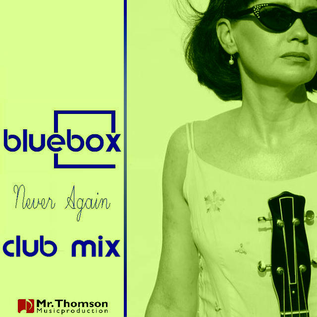 bluebox - Never Again