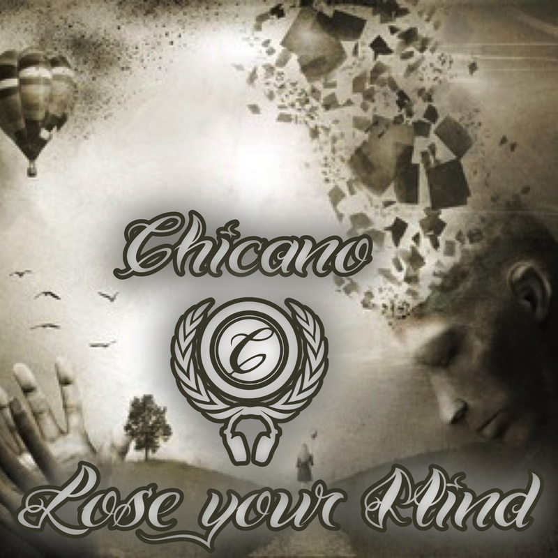 - Chicano - - Lose your Mind (Original Mix)