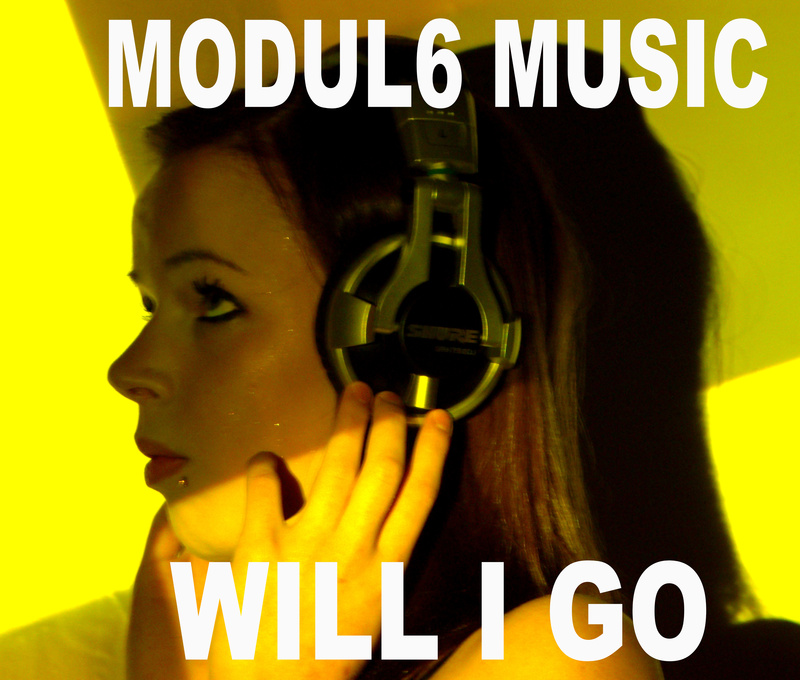 MODUL6 MUSIC - WILL I GO