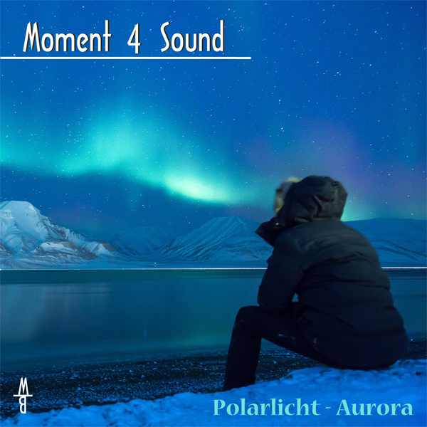 Moment 4 Sound - Polarlicht - Aurora
