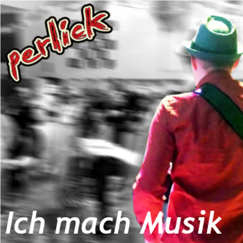 Daniel Perlick - Ich mach Musik