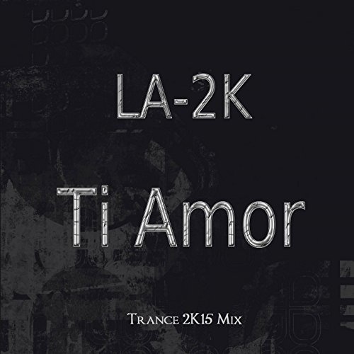 LA-2K aka Lightworks - Lightworks -  Ti Amor