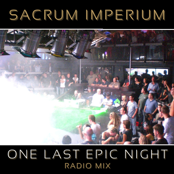 sacrum imperium - one last epic night [radio mix]