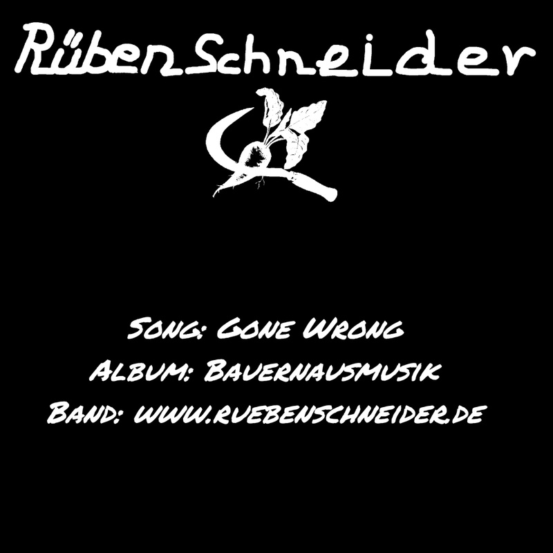Rübenschneider - Gone Wrong
