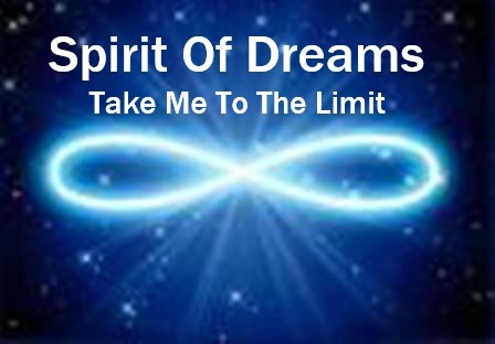 Spirit Of Dreams - Take Me To The Limit