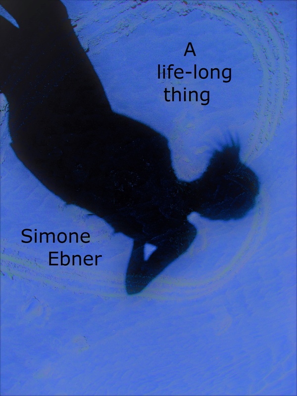 Simone Ebner - A life-long thing