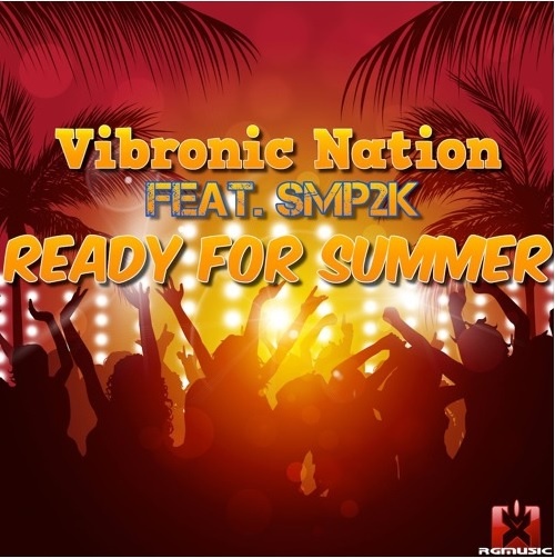 Vibronic Nation feat. SMP2k-Ready for Summer (DrumMasterz Radio Edit) (OUT NOW)