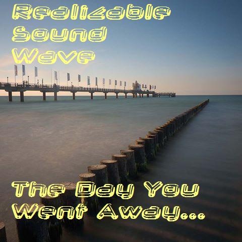 Realizable Sound Wave - The Day You Went Away... [Preview]