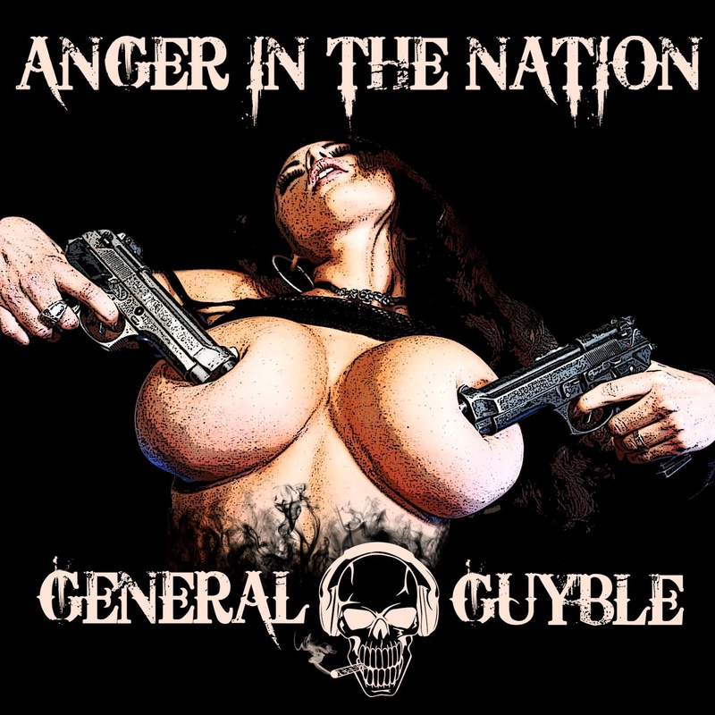 General Guyble - Anger In The Nation