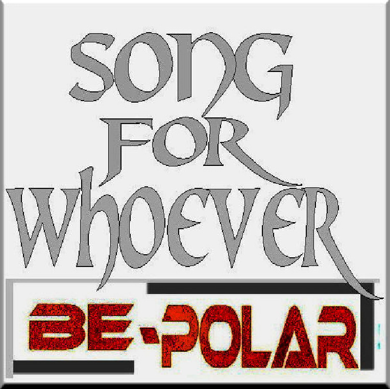 be-polar - Song for Whoever 2017