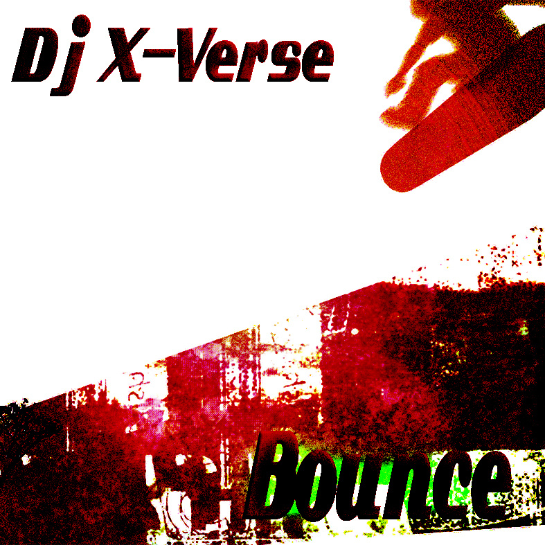 Dj X-Verse - Bounce