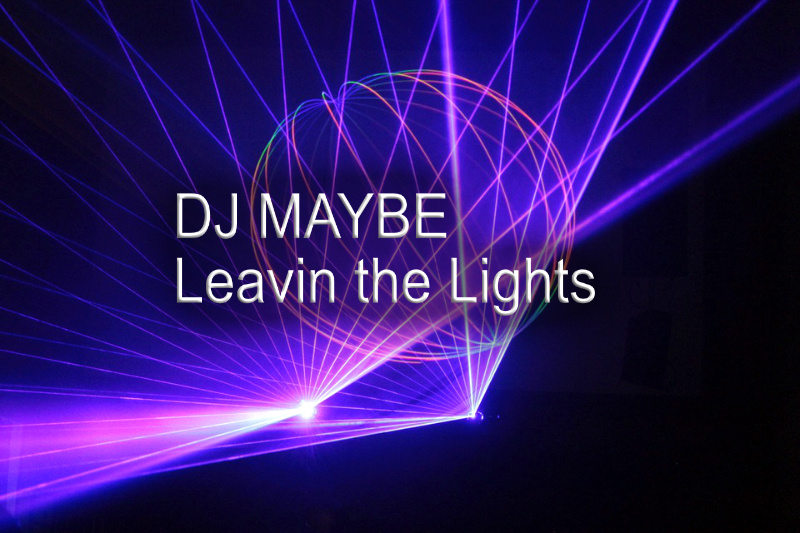 Dj MaYbe - Leaving the Lights